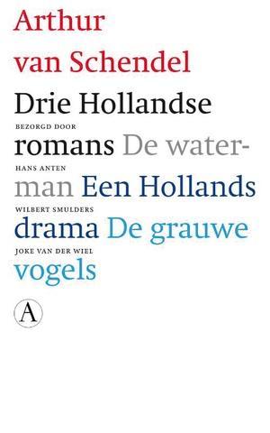 Drie Hollandse Romans |  NIEUW | Schendel, Arthur | 97890253, Boeken, Literatuur, Nieuw, Ophalen of Verzenden