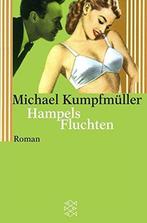 Hampels Fluchten 9783596148462 Michael Kumpfmüller, Gelezen, Michael Kumpfmüller, Verzenden