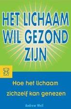 Het lichaam wil gezond zijn / Zwarte beertjes / 3230 A. Weil, Verzenden, Gelezen, A. Weil