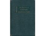 An Outline of Chinese Acupuncture - An Outline of Chinese, Ophalen of Verzenden, Nieuw
