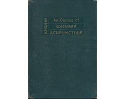 An Outline of Chinese Acupuncture - An Outline of Chinese, Boeken, Overige Boeken, Ophalen of Verzenden