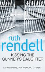 Kissing The Gunners Daughter 9780099249115 Ruth Rendell, Boeken, Verzenden, Gelezen, Ruth Rendell