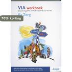 VIA / B1 Zorg / deel Werkboek 9789076944678, Verzenden, Gelezen