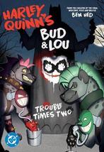 Harley Quinns Bud and Lou: Trouble Times Two, Boeken, Verzenden, Nieuw