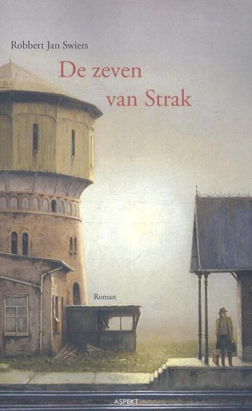 De zeven van Strak 9789461539120 Robbert Jan Swiers, Boeken, Literatuur, Zo goed als nieuw, Verzenden