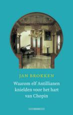 Waarom elf Antillianen knielden voor het hart van Chopin, Verzenden, Gelezen, Jan Brokken