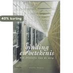 Binding en betekenis 9789055734917 C. Vergeer, Verzenden, Gelezen, C. Vergeer