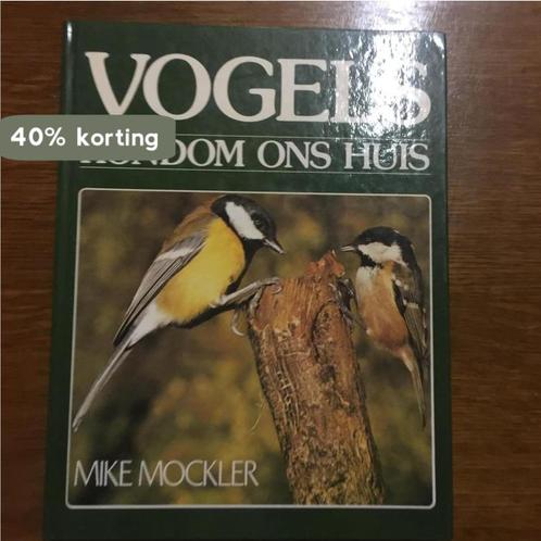 Vogels rondom ons huis 9789025286538 Mockler, Boeken, Wetenschap, Gelezen, Verzenden