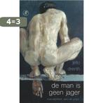 De man is geen jager 9789029505529 Jelto Drenth, Boeken, Verzenden, Gelezen, Jelto Drenth