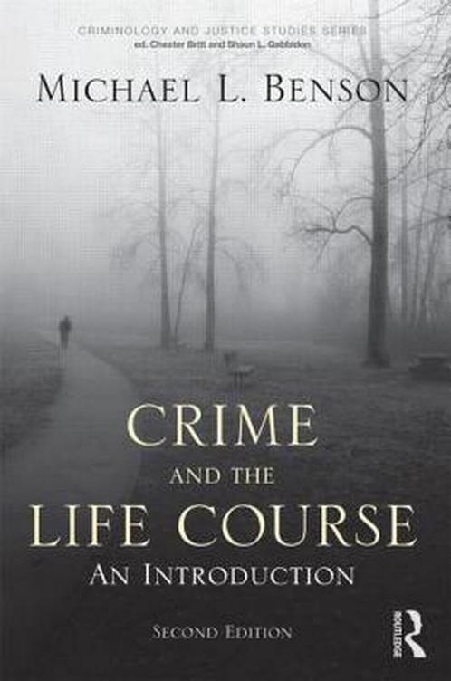 9780415994934 Crime and the Life Course | Tweedehands, Boeken, Schoolboeken, Zo goed als nieuw, Verzenden