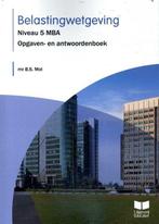9789041511324 Belastingwetgeving 2022 Niveau 5 MBA Opgave..., Boeken, Verzenden, Zo goed als nieuw, B.S. Mol