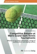 Competitive Balance at Mens Grand Slam Tennis, Boeken, Sportboeken, Zo goed als nieuw, Verzenden, Kettenburg Matthias