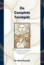 9789463310505 De complete tarotgids Rene Argonijt, Verzenden, Nieuw, Rene Argonijt