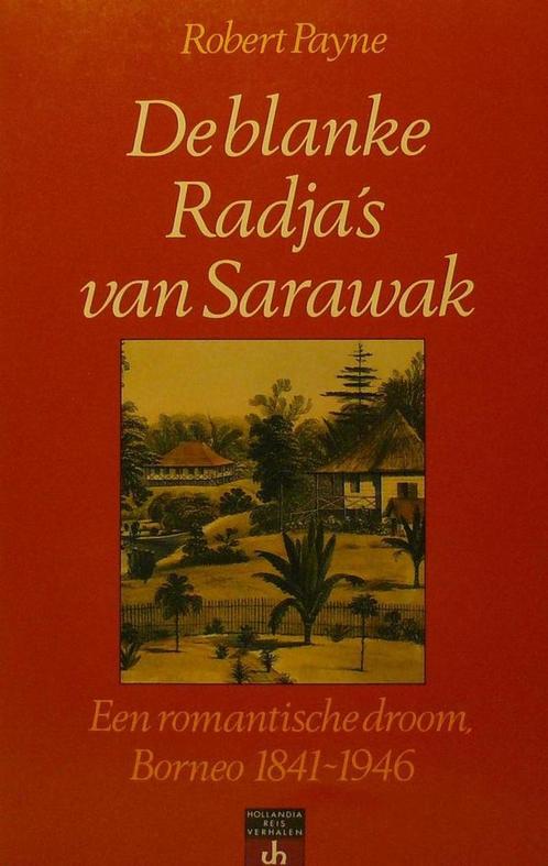 Blanke radjas van Sarawak 9789064100130 Payne, Boeken, Reisverhalen, Gelezen, Verzenden