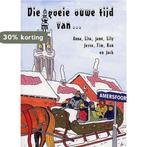 Die goeie ouwe tijd van Anna, Jane, Lily, Jesse, Tim, Ron en, Boeken, Kinderboeken | Baby's en Peuters, Verzenden, Gelezen, L. La Lione