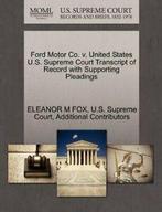 Ford Motor Co. v. United States U.S. Supreme Co, FOX, M,,, Zo goed als nieuw, Additional Contributors, Eleanor M Fox, Verzenden