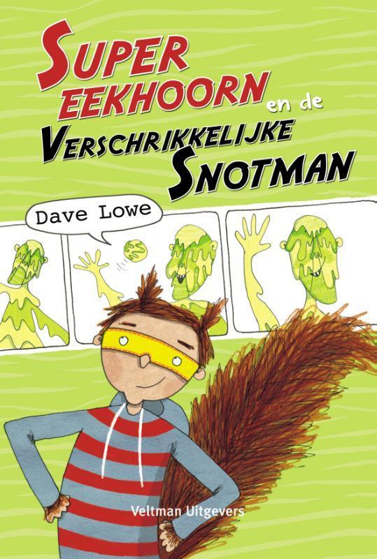 Supereekhoorn en de Verschrikkelijke Snotman 9789048310395, Boeken, Kinderboeken | Jeugd | onder 10 jaar, Gelezen, Verzenden