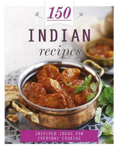 150 Indian Recipes 9781472359995 Parragon Books Ltd, Boeken, Overige Boeken, Gelezen, Verzenden