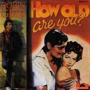 vinyl single 7 inch - Robin Gibb - How Old Are You?, Cd's en Dvd's, Vinyl Singles, Zo goed als nieuw, Verzenden