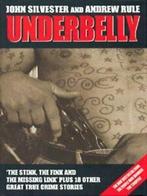 Underbelly by John Silvester (Hardback), Gelezen, Andrew Rule, John Silvester, Verzenden