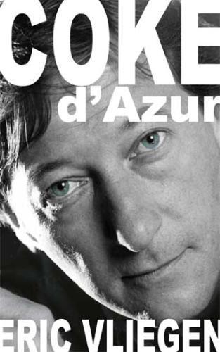 Coke dAzur 9789086660391 Eric Vliegen, Boeken, Romans, Gelezen, Verzenden