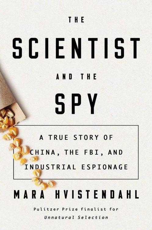 The Scientist And The Spy 9780735214286 Mara Hvistendahl, Boeken, Overige Boeken, Zo goed als nieuw, Verzenden