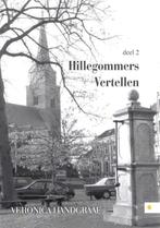 Hillegommers vertellen 2 9789048436170 Veronica Handgraaf, Boeken, Verzenden, Gelezen, Veronica Handgraaf