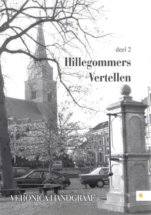 Hillegommers vertellen 2 9789048436170 Veronica Handgraaf, Boeken, Historische romans, Gelezen, Verzenden