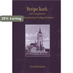 Stripe kerk niet van gisteren 9789058509123 Gerard Strijards, Boeken, Verzenden, Zo goed als nieuw, Gerard Strijards