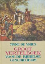 Groot Vertelboek Bijbelse Geschiedenis 9789024237838, Boeken, Gelezen, De Vries, A. de Vries, Verzenden