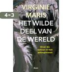 Het wilde deel van de wereld 9789024433339 Virginie Maris, Verzenden, Gelezen, Virginie Maris