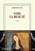 Vers la beauté  Foenkinos,David  Book, Boeken, Taal | Frans, Gelezen, David Foenkinos, Verzenden