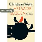Het valse seizoen 9789029505215 Christiaan Weijts, Verzenden, Gelezen, Christiaan Weijts