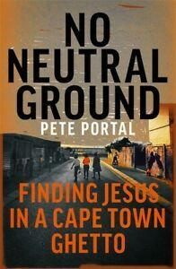 No neutral ground: finding Jesus in a Cape Town ghetto by, Boeken, Taal | Engels, Gelezen, Verzenden