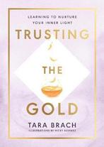 9781846046995 Trusting the Gold Brach, Tara, Verzenden, Nieuw, Brach, Tara
