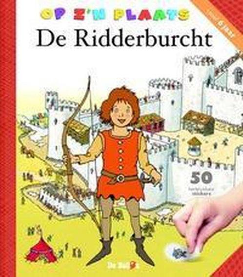 Op Zn Plaats: De Ridderburcht 9789037465631, Boeken, Kinderboeken | Jeugd | 10 tot 12 jaar, Gelezen, Verzenden
