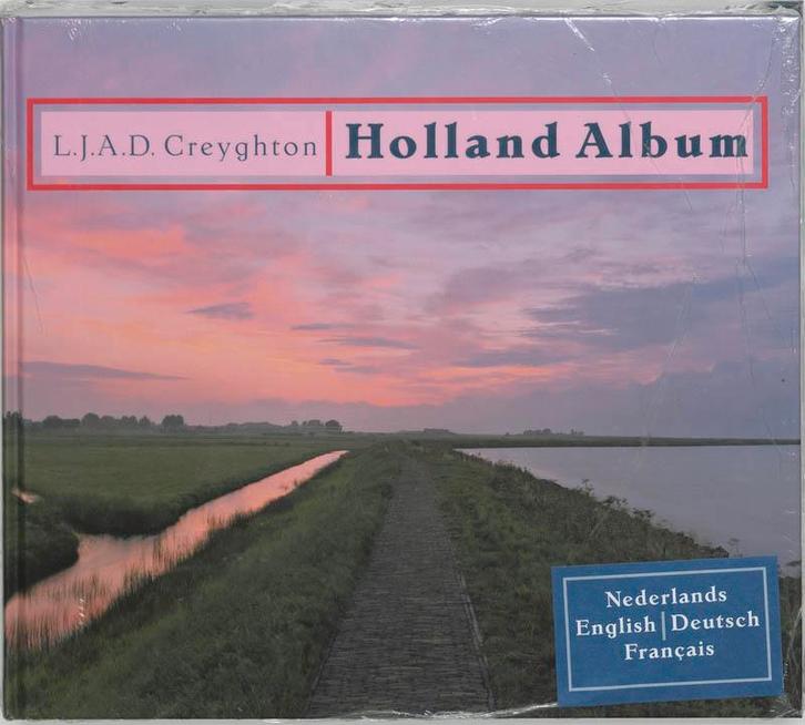 Holland Album 9789058973849 L.J.A.D. Creyghton, Boeken, Kunst en Cultuur | Fotografie en Design, Gelezen, Verzenden
