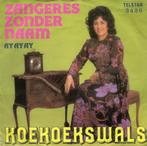 vinyl single 7 inch - Zangeres Zonder Naam - Koekoekswals, Verzenden, Zo goed als nieuw