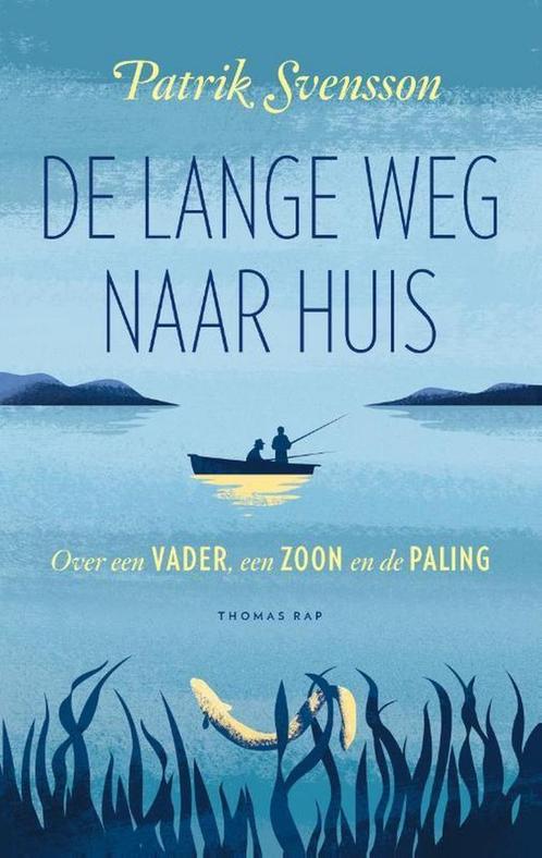 De lange weg naar huis 9789400404588 Patrik Svensson, Boeken, Literatuur, Zo goed als nieuw, Verzenden