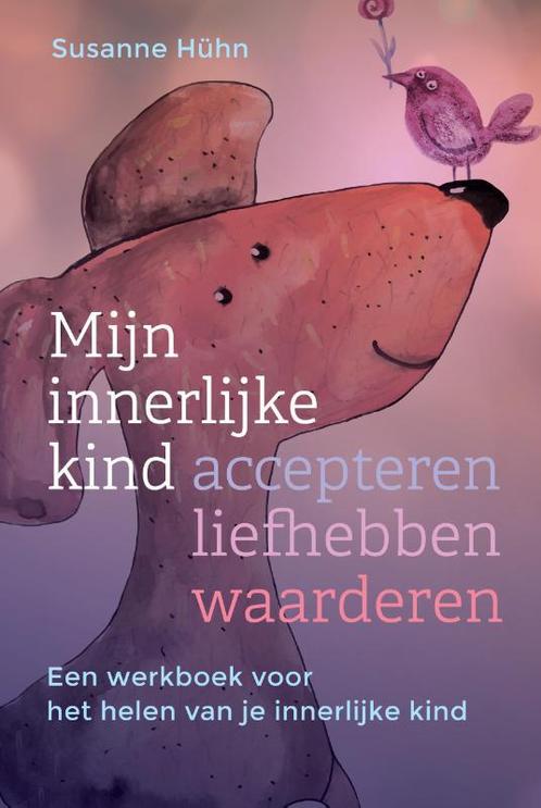 Mijn innerlijke kind accepteren, liefhebben, waarderen, Boeken, Psychologie, Zo goed als nieuw, Verzenden