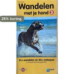 wandelen met je hond 3 9789018029326 Nicky Gootjes, Boeken, Verzenden, Gelezen, Nicky Gootjes