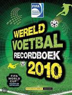 Fifa Voetbal Recordboek 2010 9789002229985, Boeken, Kinderboeken | Jeugd | 10 tot 12 jaar, Gelezen, Nvt, Verzenden