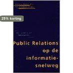 Public relations op de informatiesnelweg / PRaktijk dossier, Verzenden, Zo goed als nieuw, Ger Hazekamp