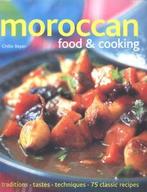 Moroccan food & cooking: traditions, tastes, techniques, 75, Gelezen, Ghillie Basan, Verzenden