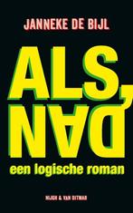 Als, dan 9789038813134 Janneke de Bijl, Verzenden, Zo goed als nieuw, Janneke de Bijl