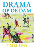 Drama op de Dam 9789090302416 Ludmilla van Santen, Boeken, Geschiedenis | Wereld, Gelezen, Ludmilla van Santen, Norbert-Jan Nuij