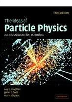 The Ideas of Particle Physics 9780521677752, Verzenden, Zo goed als nieuw