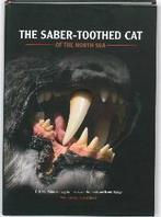 The Saber-toothed cat of the North Sea 9789078707042, Verzenden, Zo goed als nieuw