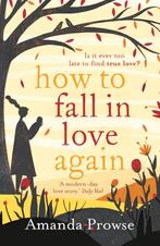 How to Fall in Love Again 9781788542166 Amanda Prowse, Verzenden, Zo goed als nieuw, Amanda Prowse