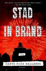 Stad in brand (9789025446086, Garth Risk Hallberg), Verzenden, Nieuw